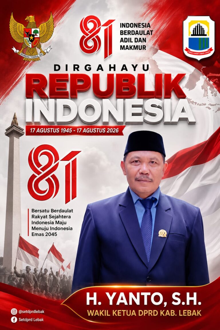 HUT RI ke-81, Wakil Ketua DPRD Lebak H. Yanto, S.H. Ajak Masyarakat Perkuat Persatuan dan Dukung Kemajuan Daerah 3 IMG 20260801 WA0062