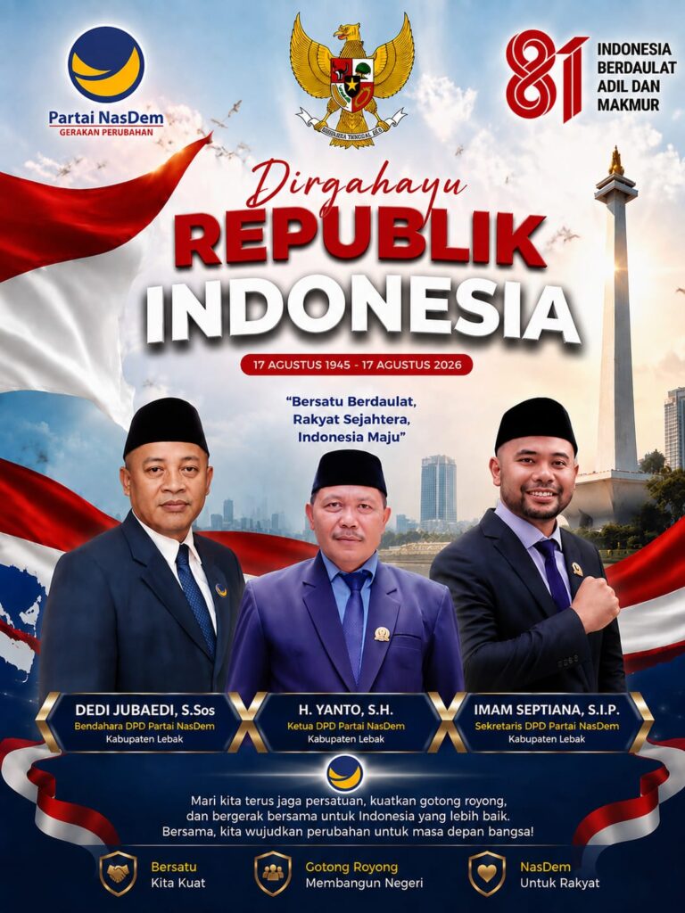 KSB DPD Partai NasDem Kabupaten Lebak Sampaikan Ucapan Dirgahayu Republik Indonesia ke-81 serta Ajak Masyarakat Perkuat Persatuan untuk Indonesia Maju 1 WhatsApp Image 2026 08 02 at 18.51.46